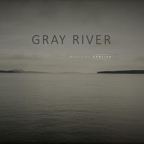 Gray River