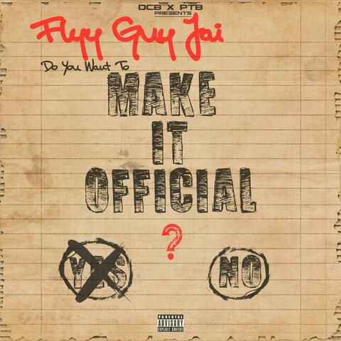 Make It Official (Take It All Da Way)