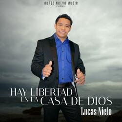 Hay Libertad en la Casa de Dios
