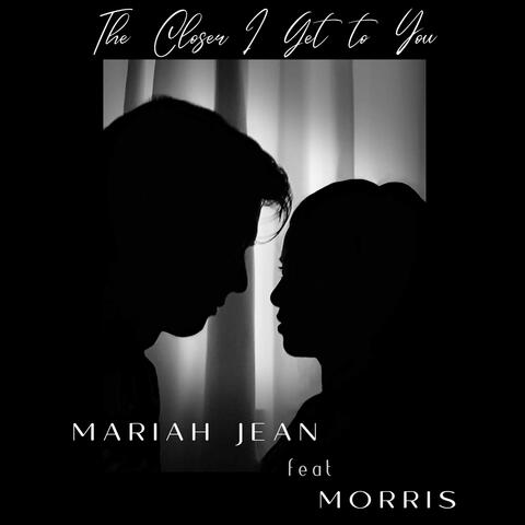 The Closer I Get to You