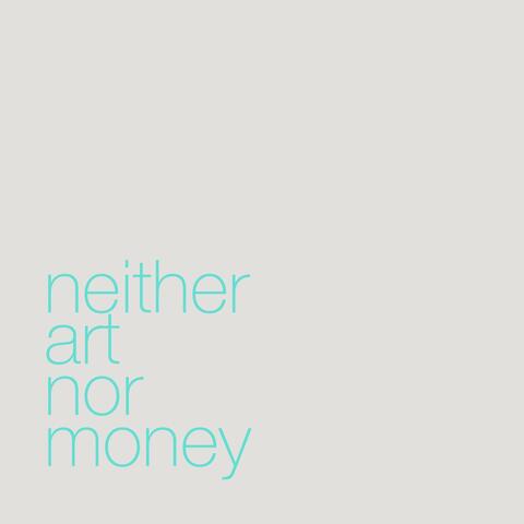 neither art nor money