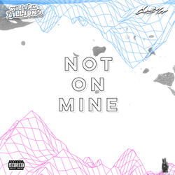 Not on Mine