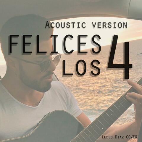 Felices Los 4