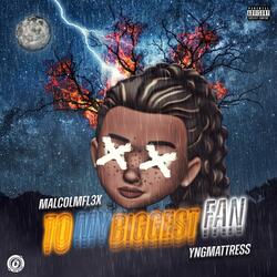 To My Biggest Fan (feat. Yng Mattre$$)