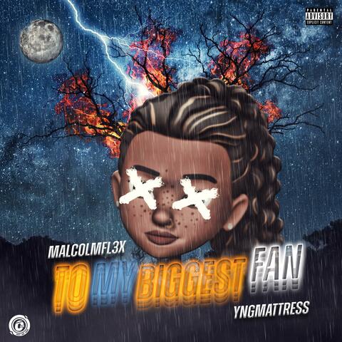 To My Biggest Fan (feat. Yng Mattre$$)