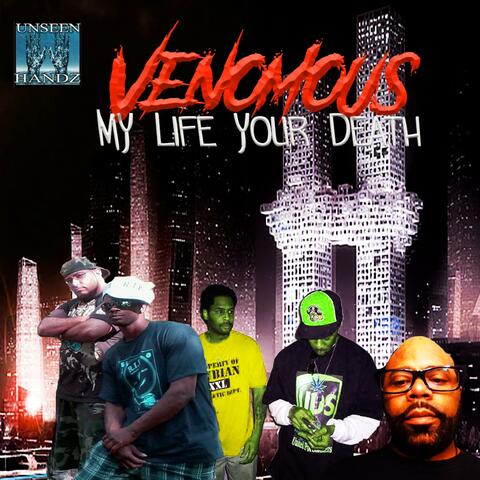 Venomous My Life Your Death