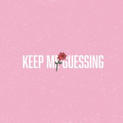 Keep Me Guessing