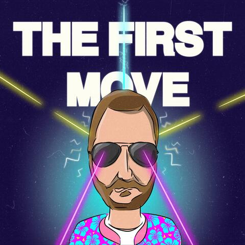 The First Move