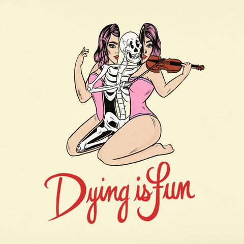 Dying Is Fun