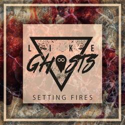 Setting Fires