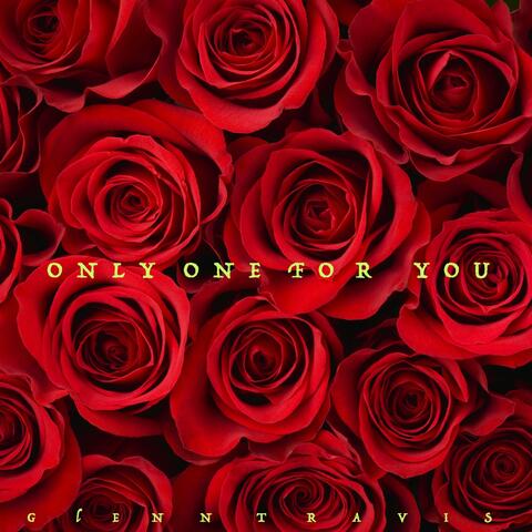 Only One for You