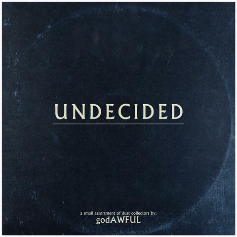 Undecided