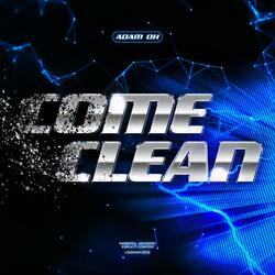 COME CLEAN