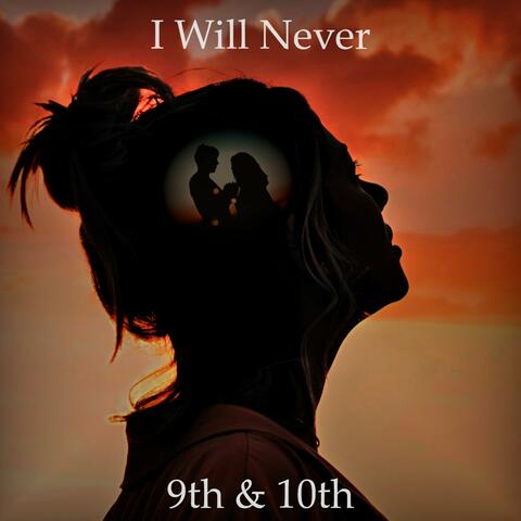 I Will Never