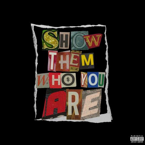 Show Them Who You Are