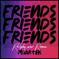 Friends (Ralphy.Wav Remix)