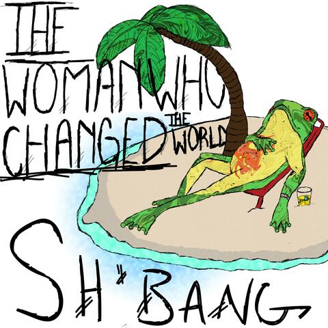 The Woman Who Changed the World