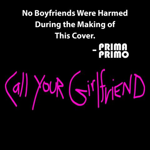 Call Your Girlfriend