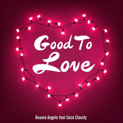 Good to Love
