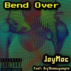Bend Over (feat. Ery1knowyungiin)