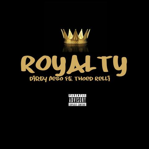 Royalty (feat. Thoed Relli)