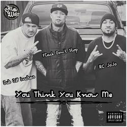 You Think You Know Me