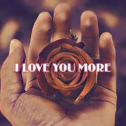 I Love YOU More