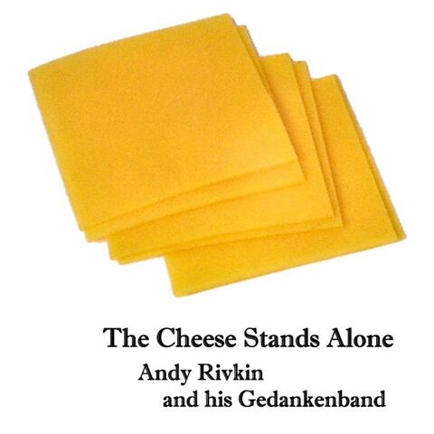 The Cheese Stands Alone