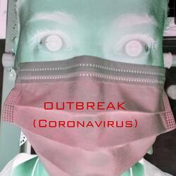 Outbreak (Coronavirus)