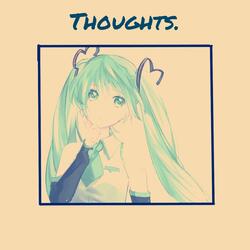 Thoughts.