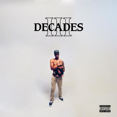III Decades