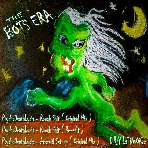 The Bots Era