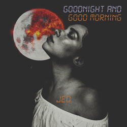 Good Night & Good Morning