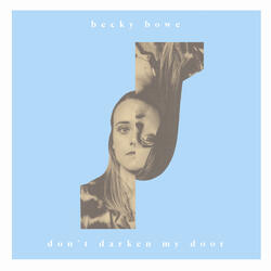 Don't Darken My Door