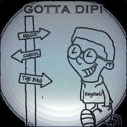 Gotta Dip