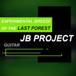 Experimental Breeze of the Last Forest