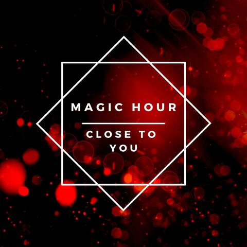 Close to You