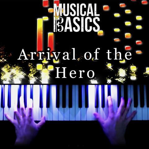 Arrival of the Hero