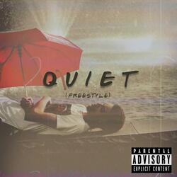 Quiet (Freestyle)