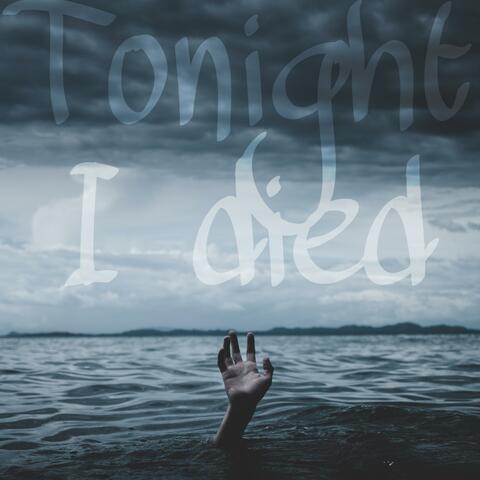Tonight I Died