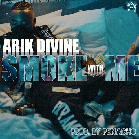 Smoke With Me