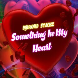 Something in My Heart