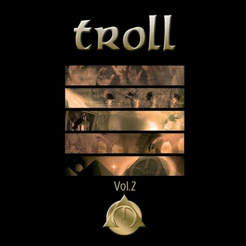 Troll, Vol. 2
