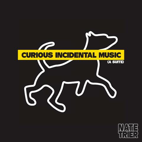 Curious Incidental Music (A Suite)