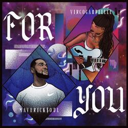 For You (feat. Maverick$oul)