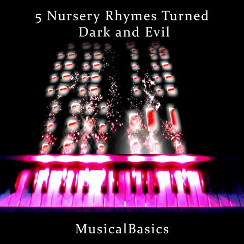 5 Nursery Rhymes Turned Dark and Evil