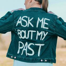 Ask Me 'Bout My Past