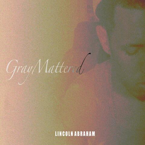 Gray Mattered