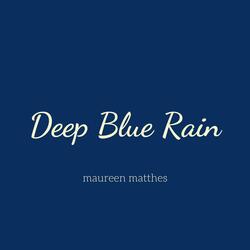 Deep Blue Rain