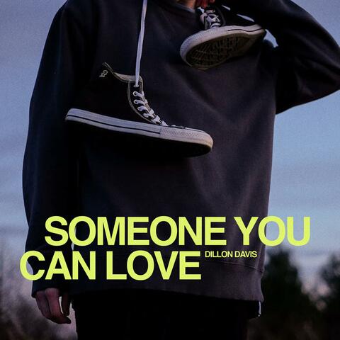 Someone You Can Love